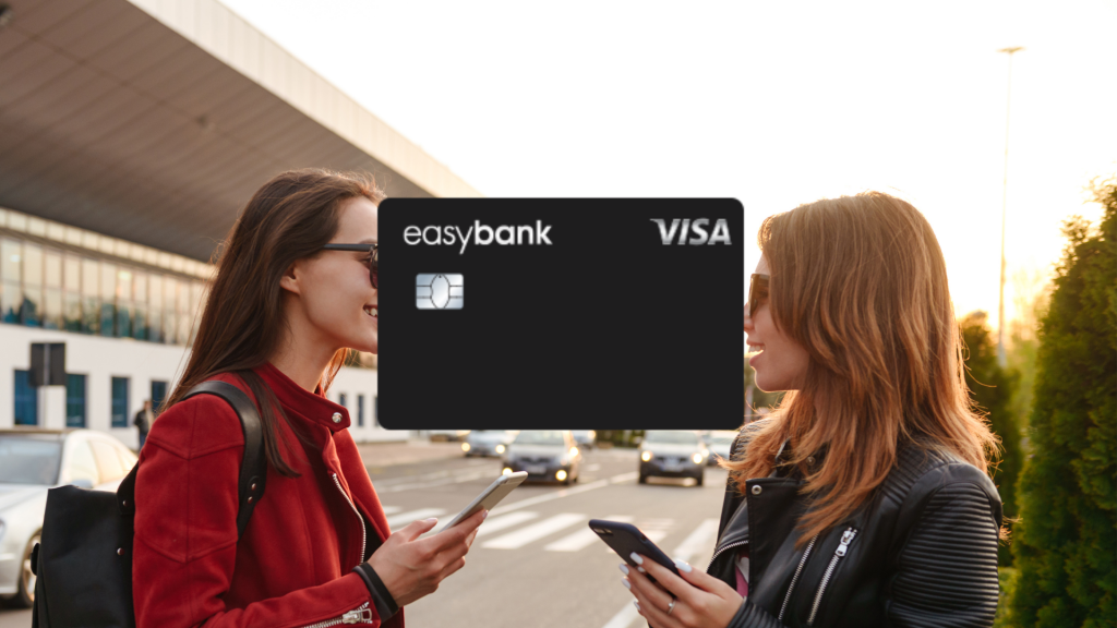 Easybank Visa im Vordergrund, im Hintergrund zwei Freundinnen